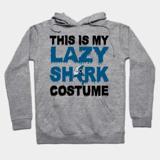 This Is My Lazy Shark Costume Hoodie